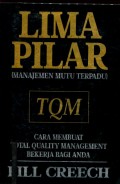 LIMA PILAR TQM (MANAJEMEN MUTU TERPADU) - CARA MEMBUAT TOTAL QUALITY MANAGEMENT BEKERJA BAGI ANDA