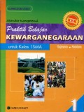 STANDAR KOMPETENSI PRAKTIK BELAJAR KEWARGANEGARAAN UNTUK KELAS 1 SMA