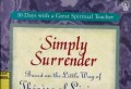SIMPLY SURRENDER: BASED ON THE LITTLE WAY OF THERESE OF LISIEUX
