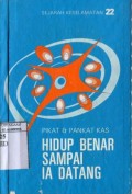 HIDUP BENAR SAMPAI IA DATANG: PIKAT DAN PANKAT KAS