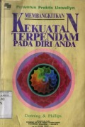 MEMBANGKITKAN KEKUATAN TERPENDAM PADA DIRI ANDA