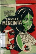 MENGAPA KAMU TAKUT MENCINTA