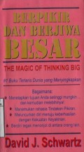 BERPIKIR DAN BERJIWA BESAR (THE MAGIC OF THINKING BIG)