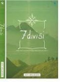 7 DIVISI: KAMI BERSAMA-SAMA MELUNAKKAN ALAM, EGO, DAN HATI