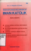MEMPERTANGGUNGJAWABKAN IMAN KATOLIK BUKU KESATU