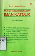 MEMPERTANGGUNGJAWABKAN IMAN KATOLIK BUKU KEEMPAT