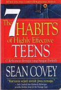 THE 7 HABITS OF HIGHLY EFFEKTIF TEENS: 7 KEBIASAAN REMAJ YANG EFEKTIF
