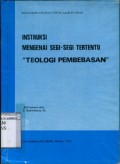 TEOLOGI PEMBEBASAN: INSTRUKSI MENGENAI SEGI-SEGI TERTENTU
