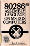 80286 ASSEMBLY LANGUAGE ON MS-DOS COMPUTERS