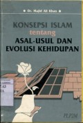 KONSEPSI ISLAM TENTANG ASAL-USUL DAN EVOLUSI KEHIDUPAN