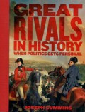 GREAT RIVALS IN HISTORY WHEN POLITICS GETS PERSONAL