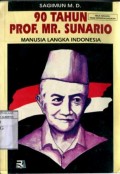 90 TAHUN PROF. MR. SUNARIO:MANUSIA LANGKA INDONESIA