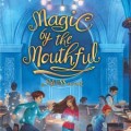 Magic by the Mouthful