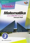 Mandiri Matematika Untuk SMA/MA Kelas XII (Kelompok Wajib)