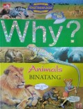 Why ? Animals (Binatang)