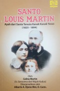 Santo Louis Martin- Ayah Dari Santa Teresia Kanak Kanak Yesus 1823-1894