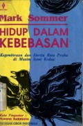 HIDUP DALAM KEBEBASAN: KEGEMBIRAAN DAN DERITA KOTA PRAHA DI MUSIM SEMI KEDUA