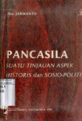 PANCASILA SUATU TINJAUAN ASPEK HISTORIS DAN SOSIO-POLITIS