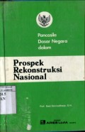PANCASILA DASAR NEGARA DALAM PROSPEK REKONSTRUKSI NASIONAL