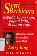 SENI BERBICARA KEPADA SIAPA SAJA; KAPAN SAJA; DI MANA SAJA: RAHASIA KOMUNIKASI YANG BAIK