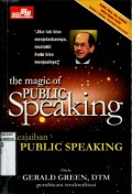 THE MAGIC OF PUBLIC SPEAKING (KEAJAIBAN PUBLIC SPEAKING)