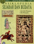 ENSIKLOPEDIA SEJARAH DAN BUDAYA: AWAL ABAD PERTENGAHAN - ABAD PERTENGAHAN (VOLUME 2)