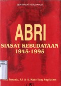 ABRI: SIASAT KEBUDAYAAN 1945-1995