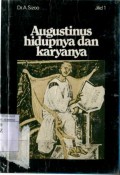 AUGUSTINUS HIDUPNYA DAN KARYANYA