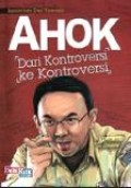 AHOK DARI KONTROVERSI KE KONTROVERSI