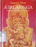 AIRLANGGA : DRAMA DALAM TIGA BABAK