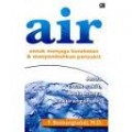AIR: UNTUK MENJAGA KESEHATAN DAN MENYEMBUHKAN PENYAKIT
