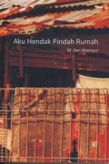 AKU HENDAK PINDAH RUMAH