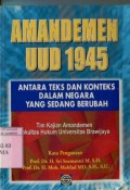 AMANDEMEN UUD 1945: ANTARA TEKS DAN KONTEKS DALAM NEGARA YANG SEDANG BERUBAH