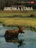 PUSTAKA ALAM LIFE ALAM DAN MARGASATWA: AMERIKA UTARA
