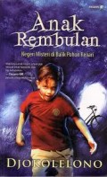 ANAK REMBULAN: NEGERI MISTERI DI BALIK POHON KENARI