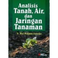 ANALISIS TANAH, AIR, DAN JARINGAN TANAMAN