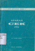 APAKAH CEK ITU