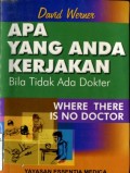 APA YANG ANDA KERJAKAN BILA TIDAK ADA DOKTER