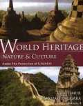 WORLD HERITAGE NATURE & CULTURE: ASIA TIMUR & ASIA TENGGARA (VOLUME 4)