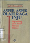 ASPEK-ASPEK OLAH RAGA TINJU DIPANDANG DARI SUDUT HUKUM PIDANA