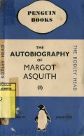 THE AUTOBIOGRAPHY OF MARGOT ASQUITH (I)