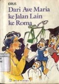 DARI AVE MARIA KE JALAN LAIN KE ROMA