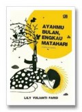 AYAHMU BULAN, ENGKAU MATAHARI