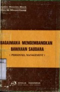 BAGAIMANA MENGEMBANGKAN BAWAHAN SAUDARA
