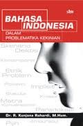 BAHASA INDONESIA DALAM PROBLEMATIKA KEKINIAN