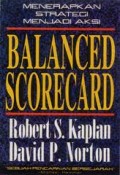BALANCED SCORECARD (MENERAPKAN STRATEGI MENJADI AKSI)
