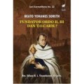 BEATO YOHANES SORETH FUNDATOR ORDO II, III, DAN T.O. CARM.