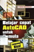 BELAJAR CEPAT AUTOCAD UNTUK PEMULA