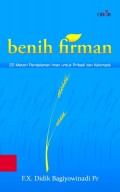 Benih Firman : 20 Materi Pendalaman Iman untuk Pribadi dan Kelompok