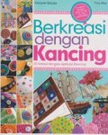 BERKREASI DENGAN KANCING: 55 KREASI DENGAN APLIKASI KANCING